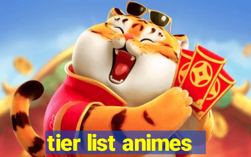 tier list animes